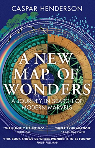 A New Map of Wonders: A Journey in Search of Modern Marvels von Granta Books